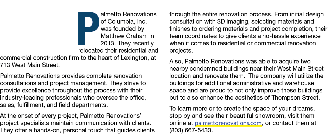 Palmetto Renovations of Columbia, Inc. was founded by Matthew Graham in 2013. They recently relocated their residenti...