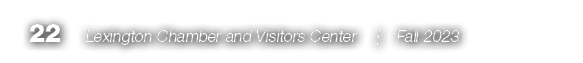 22 Lexington Chamber and Visitors Center | Fall 2023