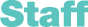 Staff