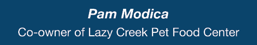 Pam Modica Co owner of Lazy Creek Pet Food Center