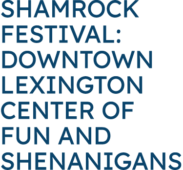 Shamrock Festival: Downtown Lexington center of fun and shenanigans