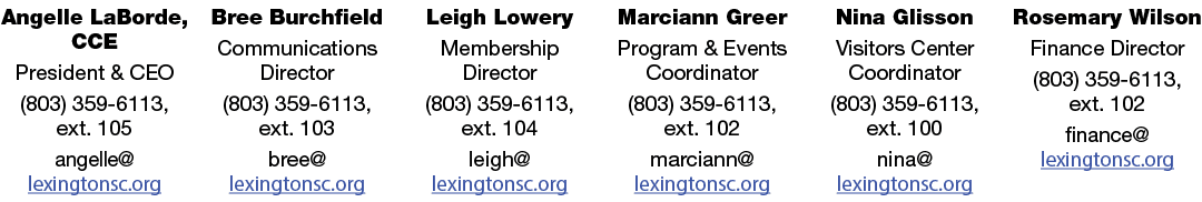 Angelle LaBorde, CCE President & CEO (803) 359 6113, ext. 105 angelle@ lexingtonsc.org Bree Burchfield Communications...
