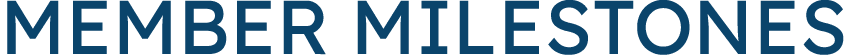 Member Milestones