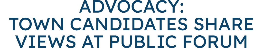 Advocacy: Town Candidates Share Views at Public Forum