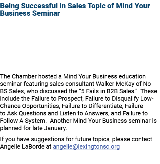 Being Successful in Sales Topic of Mind Your Business Seminar The Chamber hosted a Mind Your Business education semin...