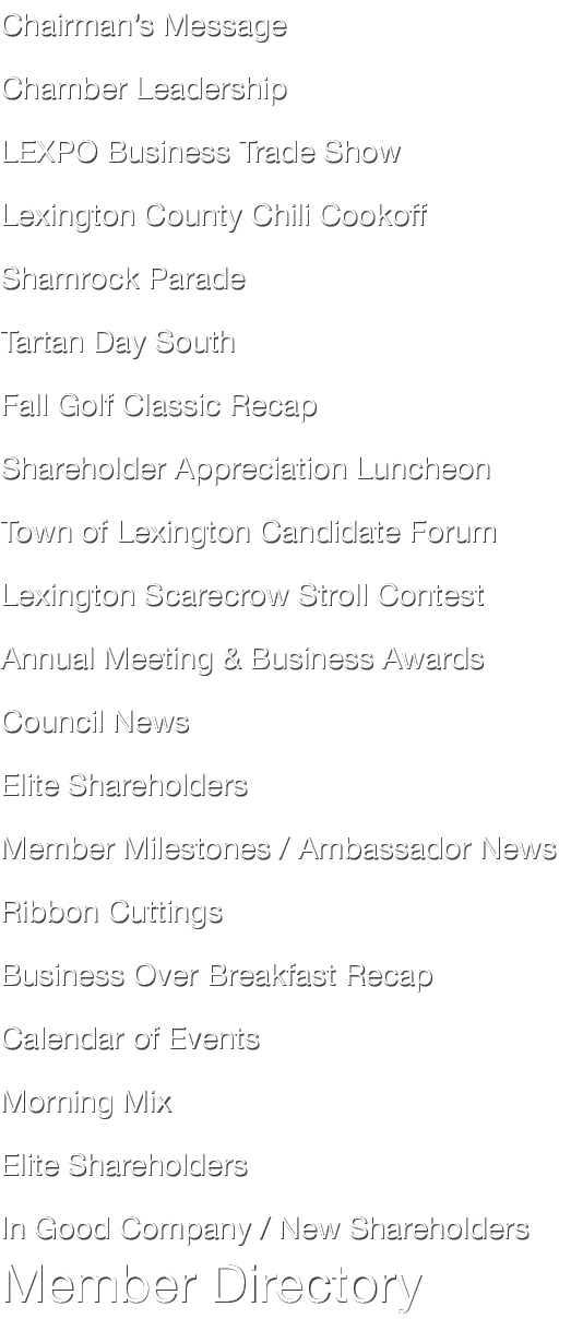Chairman’s Message Chamber Leadership LEXPO Business Trade Show Lexington County Chili Cookoff Shamrock Parade Tartan...
