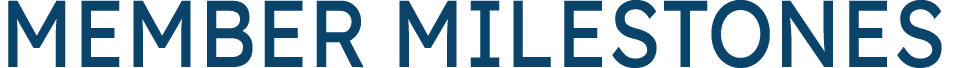 Member Milestones