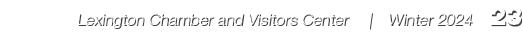 Lexington Chamber and Visitors Center | Winter 2024 23