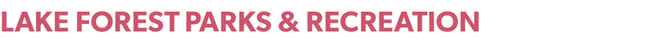 LAKE FOREST PARKS & RECREATION 