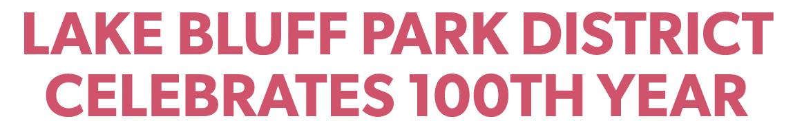 Lake Bluff Park District celebrates 100th year