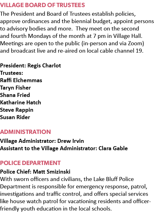 VILLAGE BOARD OF TRUSTEES The President and Board of Trustees establish policies, approve ordinances and the biennial...