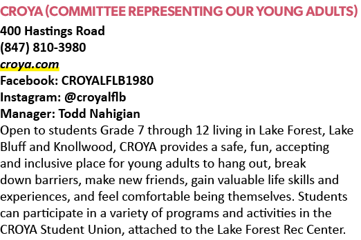 CROYA (COMMITTEE REPRESENTING OUR YOUNG ADULTS) 400 Hastings Road (847) 810 3980 croya.com Facebook: CROYALFLB1980 In...