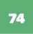 74