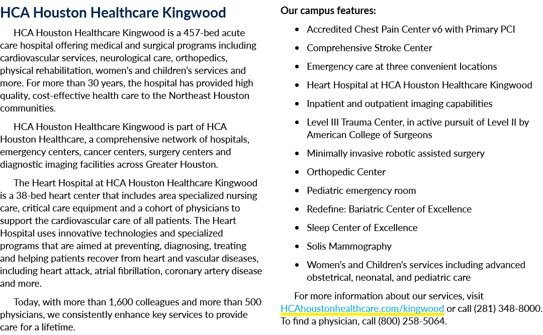 HCA Houston Healthcare Kingwood HCA Houston Healthcare Kingwood is a 457 bed acute care hospital offering medical and...