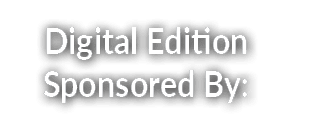 Digital Edition Sponsored By: