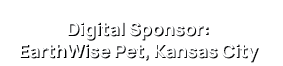 Digital Sponsor: EarthWise Pet, Kansas City