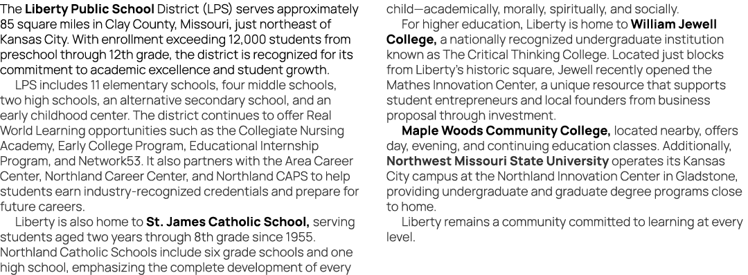 The Liberty Public School District (LPS) serves approximately 85 square miles in Clay County, Missouri, just northeas...