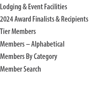 Lodging & Event Facilities 2024 Award Finalists & Recipients Tier Members Members – Alphabetical Members By Category ...