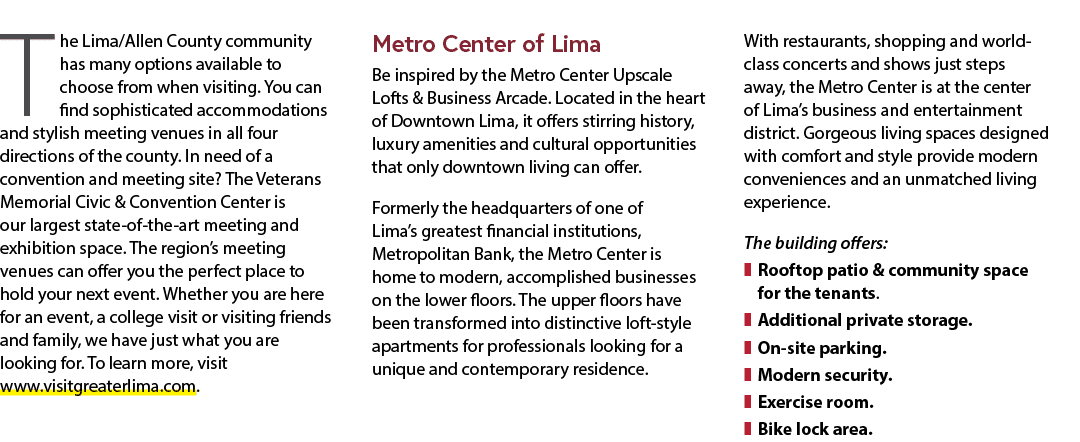 The Lima/Allen County community has many options available to choose from when visiting. You can find sophisticated a...