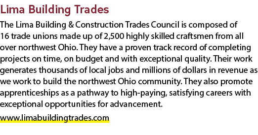 Lima Building Trades The Lima Building & Construction Trades Council is composed of 16 trade unions made up of 2,500 ...