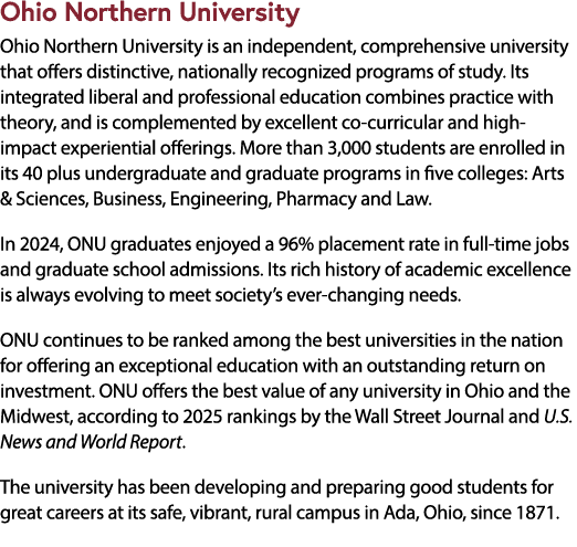 Ohio Northern University Ohio Northern University is an independent, comprehensive university that offers distinctive...