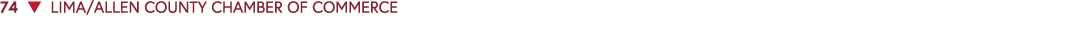74 ▼ LIMA/ALLEN COUNTY CHAMBER OF COMMERCE 