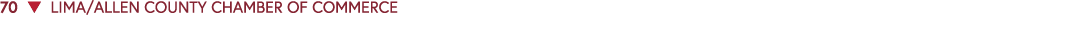 70 ▼ LIMA/ALLEN COUNTY CHAMBER OF COMMERCE 