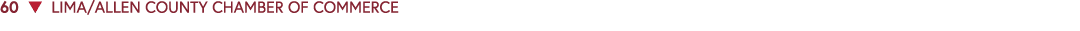 60 ▼ LIMA/ALLEN COUNTY CHAMBER OF COMMERCE 