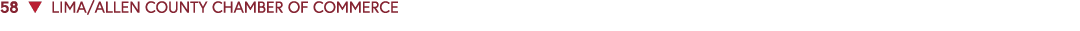 58 ▼ LIMA/ALLEN COUNTY CHAMBER OF COMMERCE 