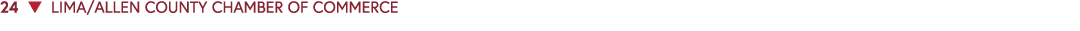 24 ▼ LIMA/ALLEN COUNTY CHAMBER OF COMMERCE 