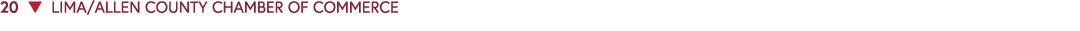 20 ▼ LIMA/ALLEN COUNTY CHAMBER OF COMMERCE 