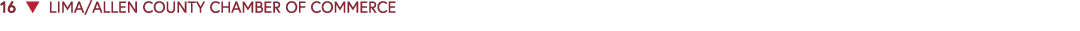 16 ▼ LIMA/ALLEN COUNTY CHAMBER OF COMMERCE 
