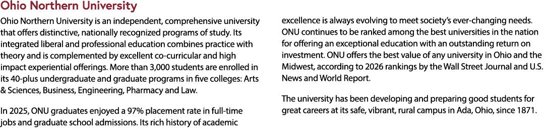 Ohio Northern University Ohio Northern University is an independent, comprehensive university that offers distinctive...