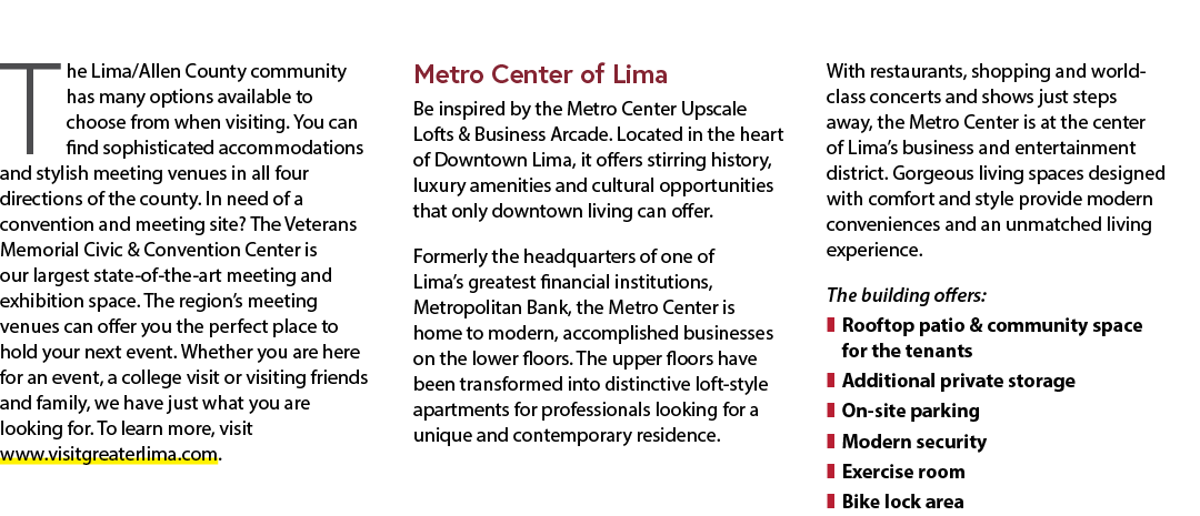 The Lima/Allen County community has many options available to choose from when visiting. You can find sophisticated a...