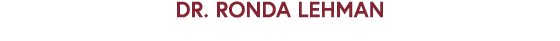 Dr. Ronda Lehman