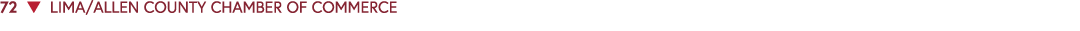72 ▼ LIMA/ALLEN COUNTY CHAMBER OF COMMERCE 