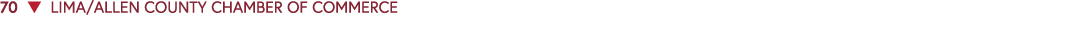 70 ▼ LIMA/ALLEN COUNTY CHAMBER OF COMMERCE 