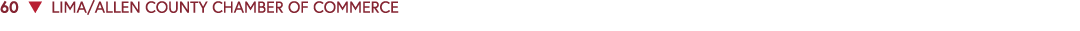 60 ▼ LIMA/ALLEN COUNTY CHAMBER OF COMMERCE 