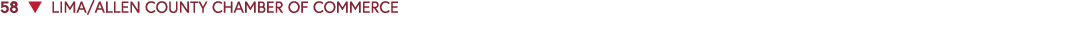 58 ▼ LIMA/ALLEN COUNTY CHAMBER OF COMMERCE 
