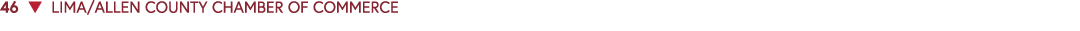 46 ▼ LIMA/ALLEN COUNTY CHAMBER OF COMMERCE 