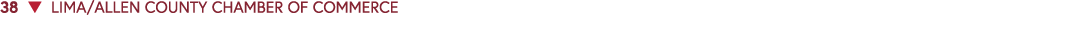 38 ▼ LIMA/ALLEN COUNTY CHAMBER OF COMMERCE 