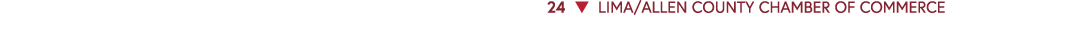 24 ▼ LIMA/ALLEN COUNTY CHAMBER OF COMMERCE 