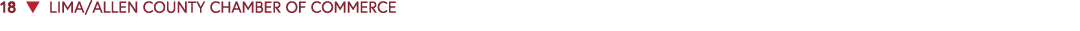 18 ▼ LIMA/ALLEN COUNTY CHAMBER OF COMMERCE 