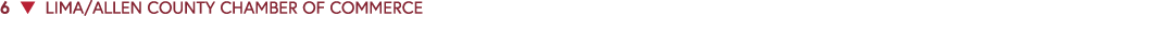 6 ▼ LIMA/ALLEN COUNTY CHAMBER OF COMMERCE 