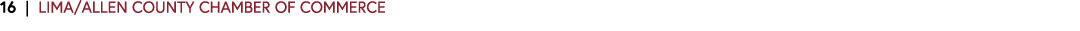 16 | LIMA/ALLEN COUNTY CHAMBER OF COMMERCE 