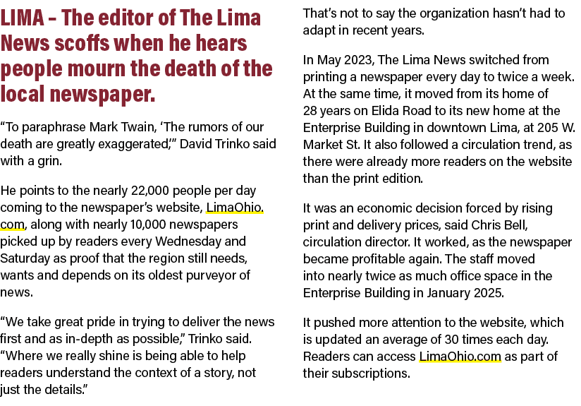 LIMA – The editor of The Lima News scoffs when he hears people mourn the death of the local newspaper. “To paraphrase...