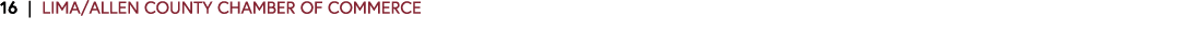 16 | LIMA/ALLEN COUNTY CHAMBER OF COMMERCE 
