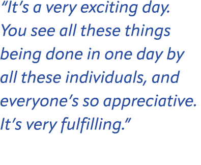 “It’s a very exciting day. You see all these things being done in one day by all these individuals, and everyone’s so...