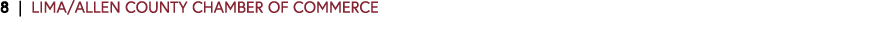 8 | LIMA/ALLEN COUNTY CHAMBER OF COMMERCE 