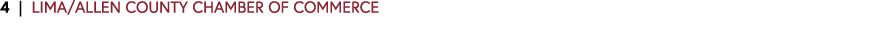 4 | LIMA/ALLEN COUNTY CHAMBER OF COMMERCE 